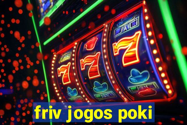 friv jogos poki